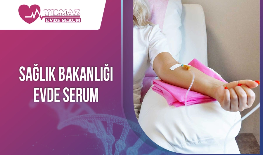 Sağlık Bakanlığı Evde Serum