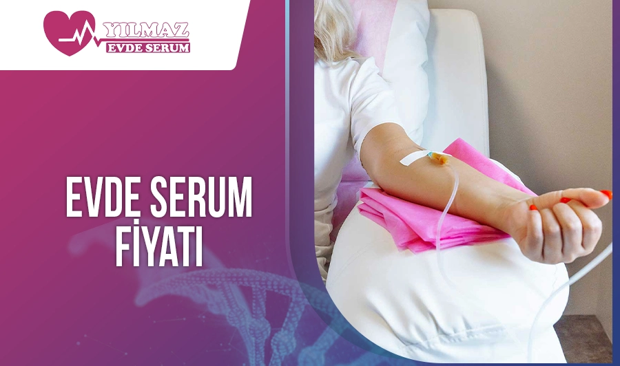 Evde Serum Fiyatı