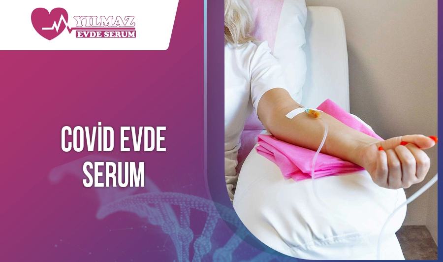 COVID Evde Serum