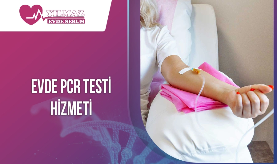 Evde PCR Testi Hizmeti