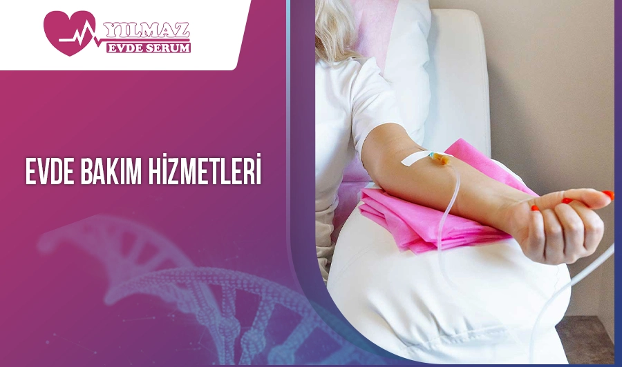 Evde Bakım Hizmetleri
