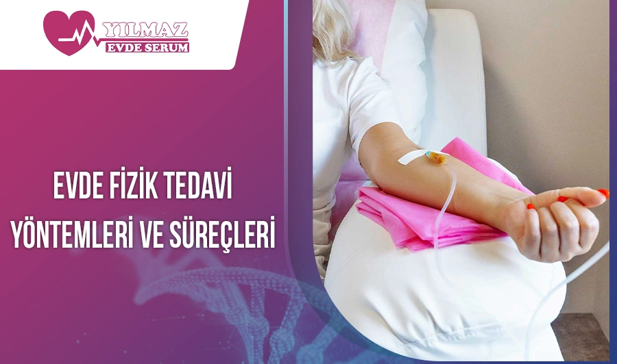 Evde Fizik Tedavi Yöntemleri ve Süreçleri