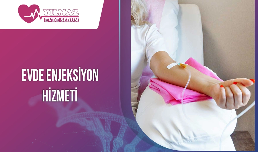 Evde Enjeksiyon Hizmeti