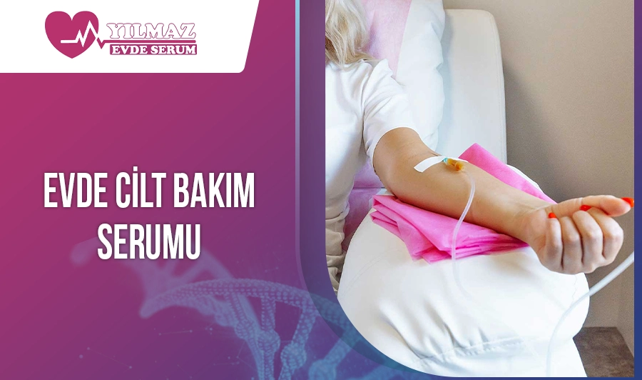 Evde Cilt Bakım Serumu