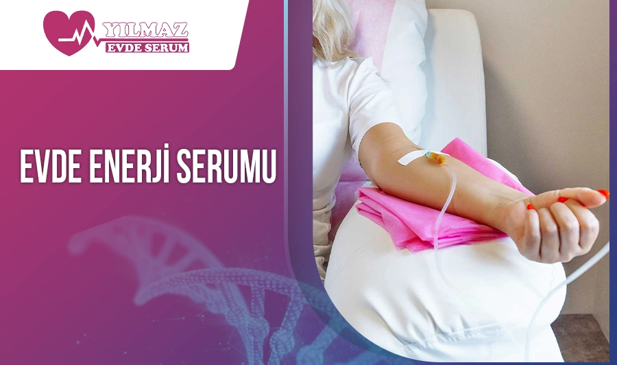 Evde Enerji Serumu