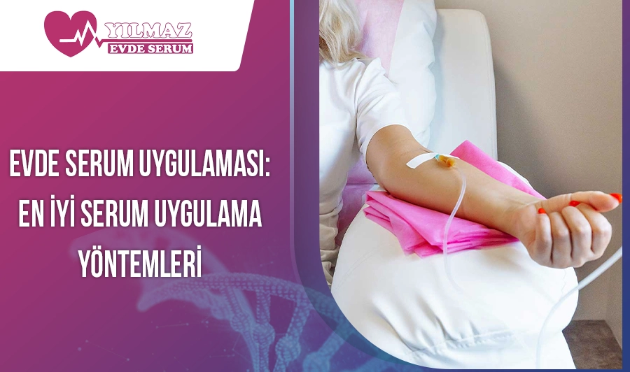 Evde Serum Uygulaması: En İyi Serum Uygulama Yöntemleri